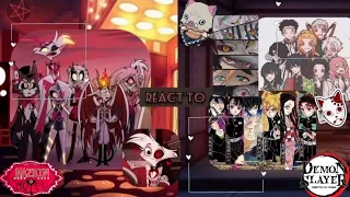 《Hazbin hotel react to Demon slayer》(no pt2!)