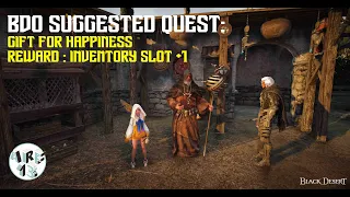 Black Desert Online Suggested Quest | Free Inventory +1 | Quest Gift for Happiness