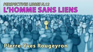 Pierre-Yves Rougeyron : L' Homme sans liens (Revue PL#12)