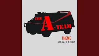 The A-Team Theme (Cinematic Version)