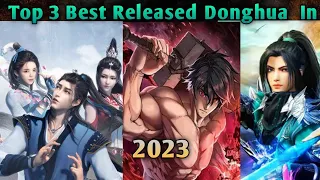 Top 3 Released Chinese Donghua 3D 2023 | Top chinese Donghua Released list in hindi dubbed soul land