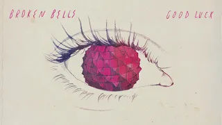 Broken Bells - Good Luck (Official Audio)