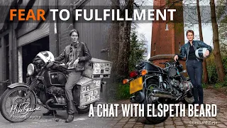 From Fear To Fulfilment - Round The World Motorcyclist Elspeth Beard talks to Mike Browne