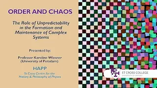 Order and Chaos - Professor Karoline Wiesner