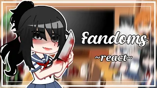 Fandoms react to each other || Part 5 || Ayano Aishi || Read desc.