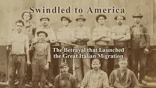 Swindled to America: The Betrayal that Launched the Great Italian Migration