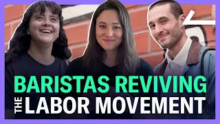 Why Are Baristas Leading The Labor Movement?