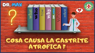 🎀 Guida Essenziale: 🔍Cosa causa la gastrite atrofica ? 👔 Dr. MAX