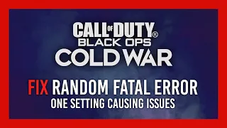 [NEW] Fix Fatal Error 3107840166 + Random Crashes | Black Ops: Cold War