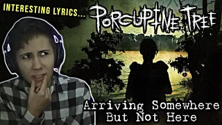 Porcupine Tree - Arriving Somewhere But Not Here | Reaction + Lyrical Analysis