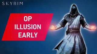 Skyrim: How To Make An OP ILLUSION Build Early