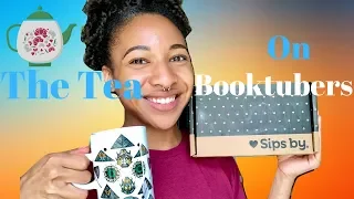 Spilling PositiviTEA On Booktubers //Sips By Unboxing