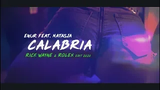 Enur feat. Natasja - Calabria ( Rick Wayne & RoLeX Edit ) [2020]