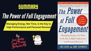 "The Power of Full Engagement" By Jim Loehr and Tony Schwartz Book Summary | Geeky Philosopher