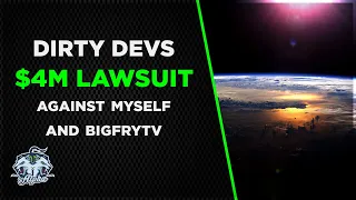 Dirty Devs: Earth 2 $4M Defamation Lawsuit Claimed Against Both Me and BigfryTV