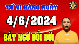 TỬ VI HÀNG NGÀY 4/6/2024 CỦA 12 CON GIÁP VỠ ÒA SUNG SƯỚNG BẤT NGỜ ĐỔI ĐỜI