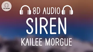 Kailee Morgue - Siren (8D AUDIO)