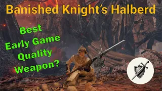 The Banished Knight's Halberd in Elden Ring: Best Early Game Quality?