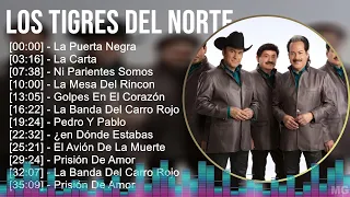 Los Tigres Del Norte 2024 MIX Las Mejores Canciones - La Puerta Negra, La Carta, Ni Parientes So...