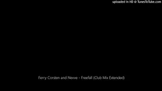 Ferry Corsten and Nevve - Freefall (Club Mix Extended)