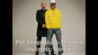 Pet Shop Boys - Minimal (Aylonetic Remix)