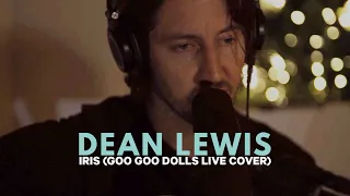 Dean Lewis - Iris (Goo Goo Dolls Live Cover)
