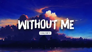 ☁  Halsey - Without Me (Lyrics) | Troye Sivan, xxtristanxo , Sia (Mix)