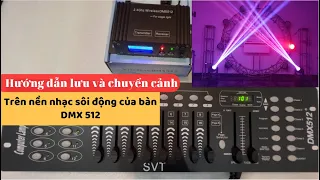 Hướng dẫn sử dụng bàn DMX512 || Cách lưu và chuyển cảnh sang chase trên nền nhạc sôi động || SVT