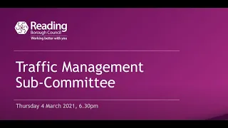 Traffic Management Sub-Committee meeting 4 March 2021