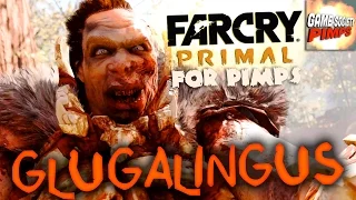 Far Cry Primal For Pimps - Glugalingus (E003) - GameSocietyPimps