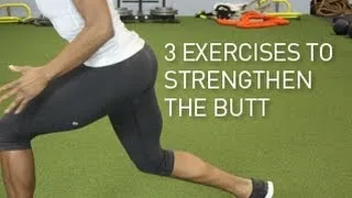 Get A Strong Butt: 3 Functional Exercises To Strengthen The Glutes and Core