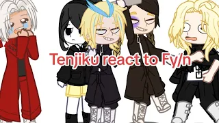 Tenjiku react to Fy/n my !UA! |Tokyorevengers|