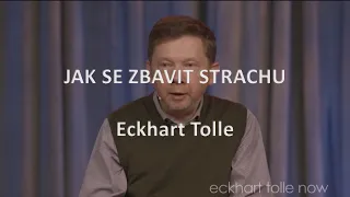 Zbavení se strachu - Eckhart Tolle (české titulky)