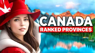 Top 10 PROVINCES in CANADA Ranked WORST to BEST (2024) | Documentary: Toronto, Vancouver, Montreal