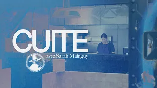 CUITE avec Sarah Mainguy - Épisode 1