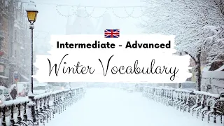 INTERMEDIATE TO ADVANCED BRITISH ENGLISH VOCABULARY | Winter Vocabulary ❄️ | #learnenglish #winter