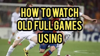 How to Watch Old Full Games Using... #football #nonleague #footballer #nonleaguefootball #messifans