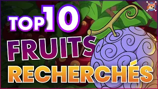 LES 10 FRUITS DU DÉMON LES PLUS RECHERCHÉS ! 🍈 ( Les plus cool ) - One Piece TOP