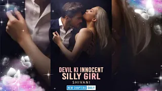 Devil Ki Innocent Silly Girl l Episodes 1 TO 5 l Pocket Fm Noval l Author - Shivani