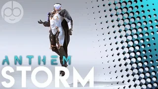 Anthem: Why You Should Choose Storm