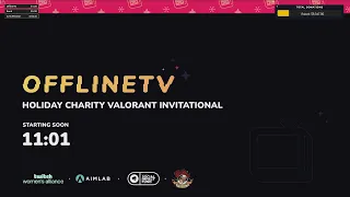 [Archived VoD] 12/19/21 | OfflineTV | [Day 2] OTV Holiday Charity Valorant Invitational