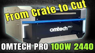 The OMTECH PRO 100W - Crate to Cut!