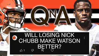 "WILL LOSING NICK CHUBB WILL FREE UP DESHAUN WATSON?" QnA