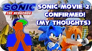 Sonic Movie 2 Confirmed! (My Thoughts)