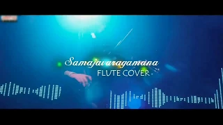 Samajavaragamana Flute Cover | AVPL