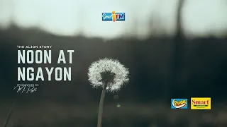 Dear iFM | NOON AT NGAYON - The Aljon Story