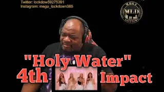 4th impact singing "Holy Water" (Reaction)