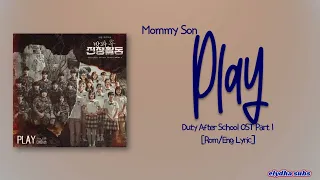 Mommy Son - Play (Feat. Sion) [Duty After School OST Part 1] [Rom|Eng Lyric]