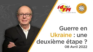 Guerre en Ukraine, une deuxième étape ?