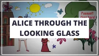 ALICE THROUGH THE LOOKING GLASS BY LEWIS CARROLL // ANIMATED BOOK SUMMARY